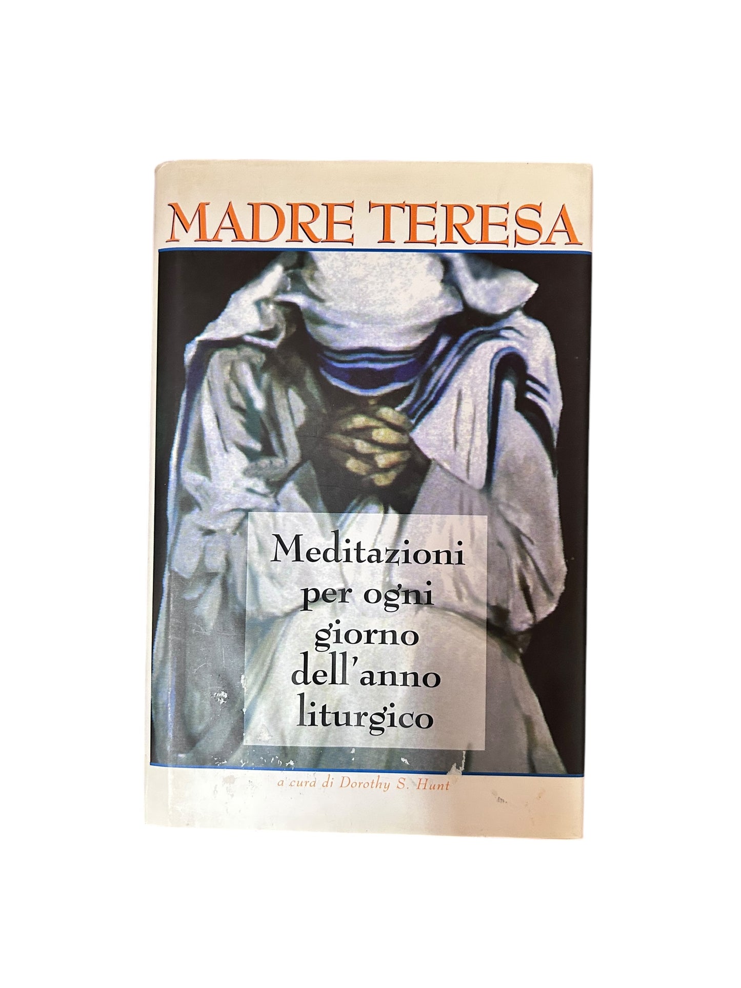 Madre Teresa. Meditazioni Per Ogni Giorno Dell'anno Liturgico