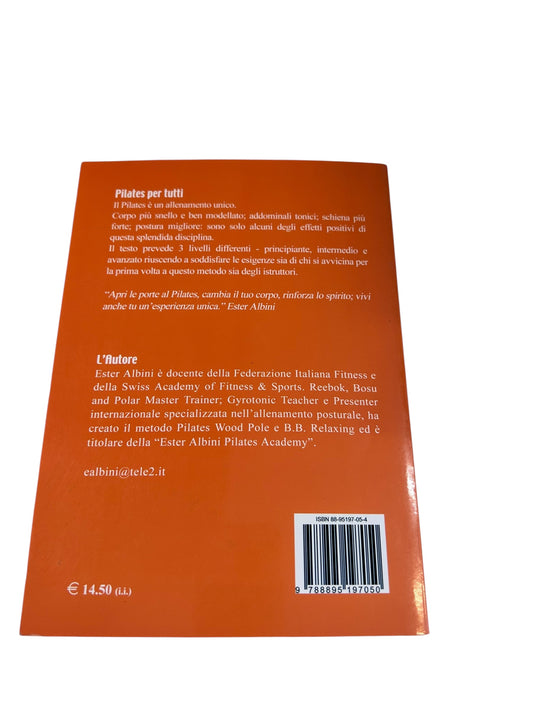 Pilates Per Tutti. L'arte di curare il corpo - Ester Albini