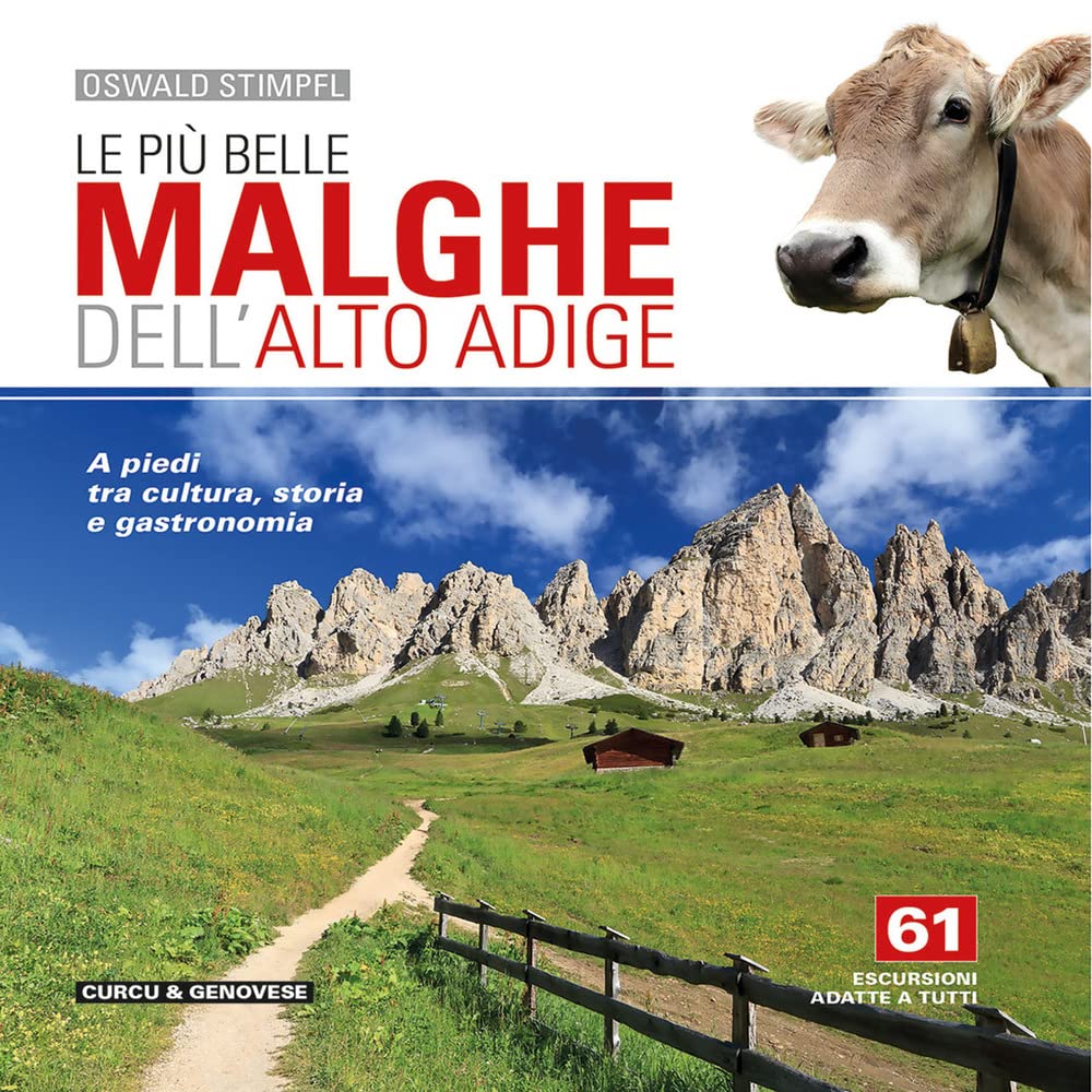Le Più Belle Malghe Dell'alto Adige - 61 Escursioni Adatte A Tutti