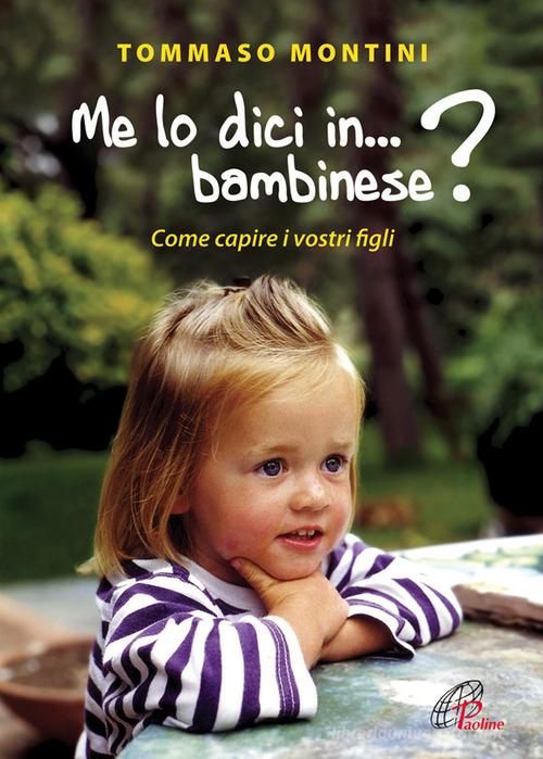 Me Lo Dici In Bambinese? Come Capire I Nostri Figli