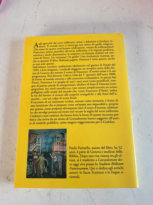 Habemus Papam, Francesco. Il primo pontefice del terzo millennio in un magico avvenimento per il giubileo - Paolo Farinella