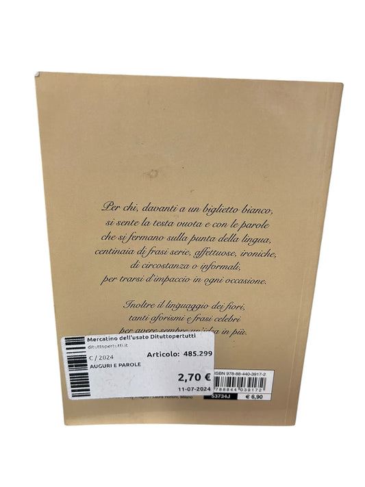 Auguri e parole per ogni occasione. Più il linguaggio dei fiori