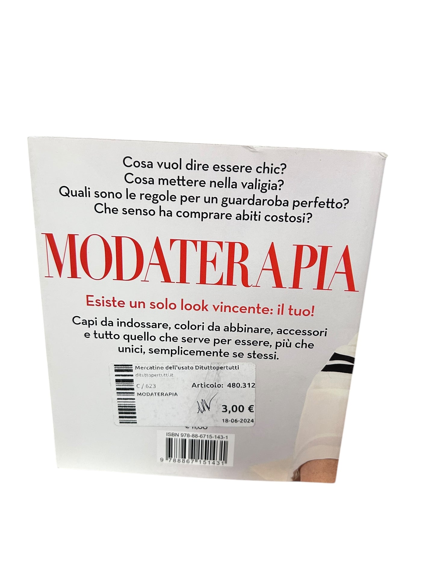 Modaterapia. Consigli, strategie e astuzie per stare bene con se stessi e con i propri abiti