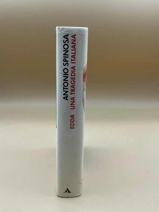 Eddda Una Tragedia Italiana - Antonio Spinosa