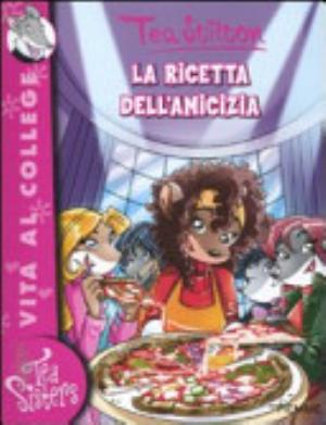 La Ricetta Dell'amicizia - Tea Stilton