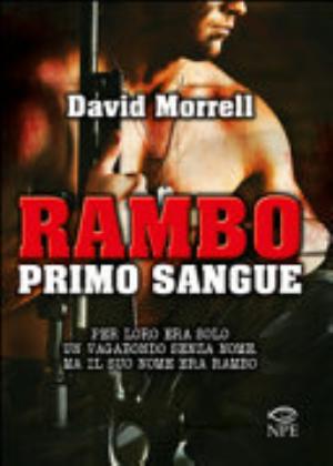 Rambo. Primo Sangue - David Morrell