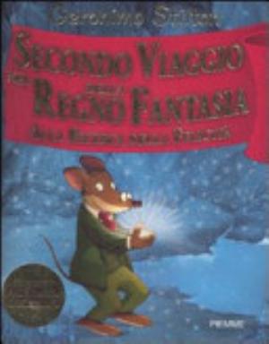 Secondo Viaggio Nel Regno Della Fantasia. Alla Ricerca Della Felicità - Geronimo Stilton