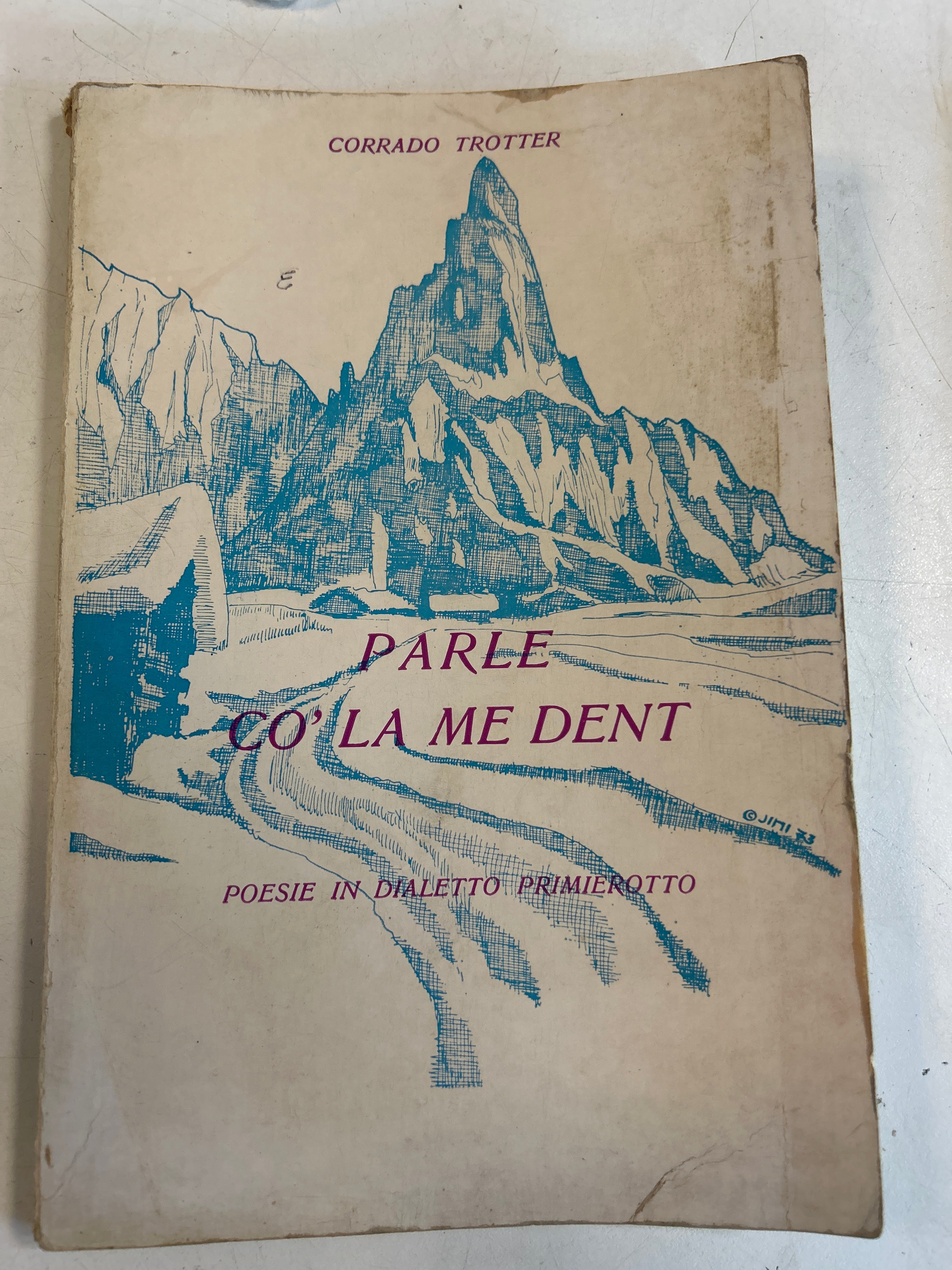 Parle Co' La Me Dent. Poesie In Dialetto Primierotto. Corrado Trotter