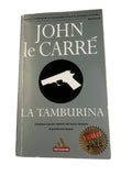 La Tamburina. John Le Carré