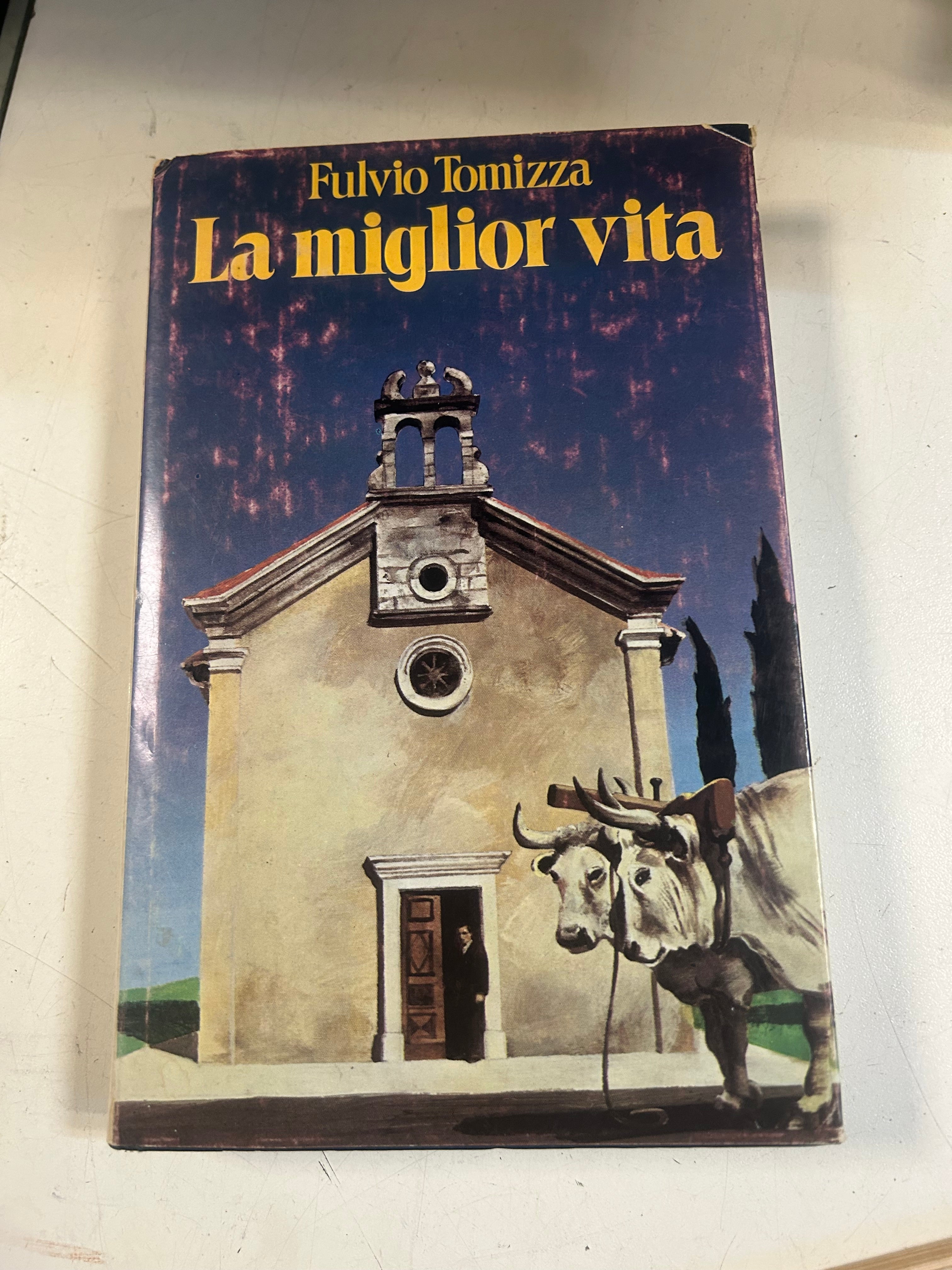 La Miglior Vita - Fulvio Tomizza