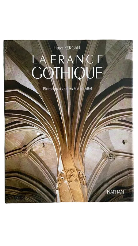 La France Gothique - Hervé Kergall, Jean-michel Labat