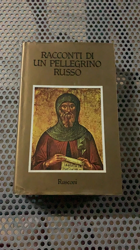 Racconti Di Un Pellegrino Russo - Cristina Campo