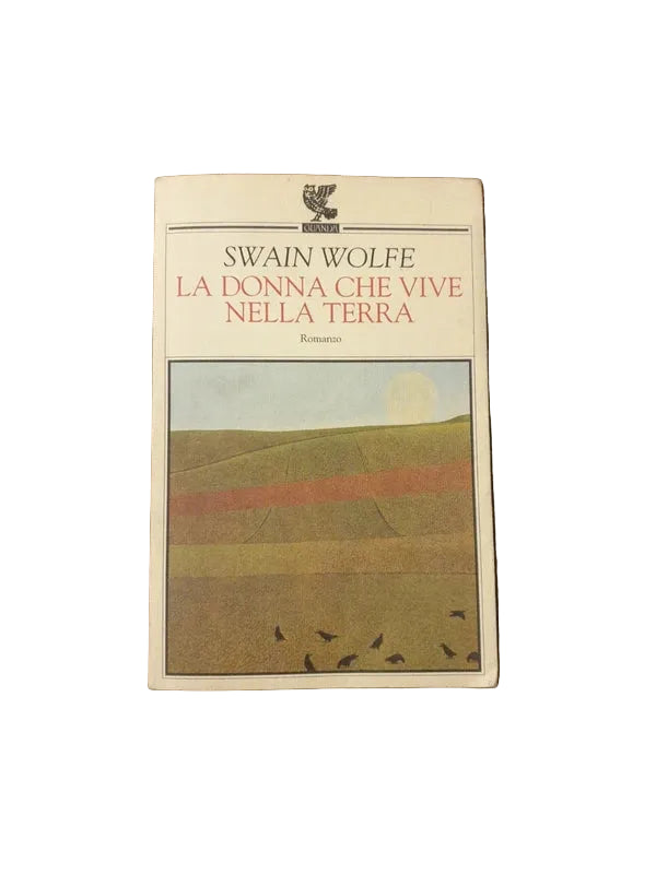 La Donna Che Vive Nella Terra - Swain Wolfe