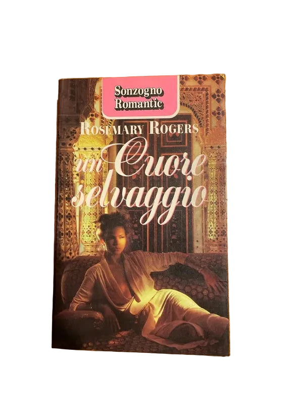 Un Cuore Selvaggio - Rosemary Rogers