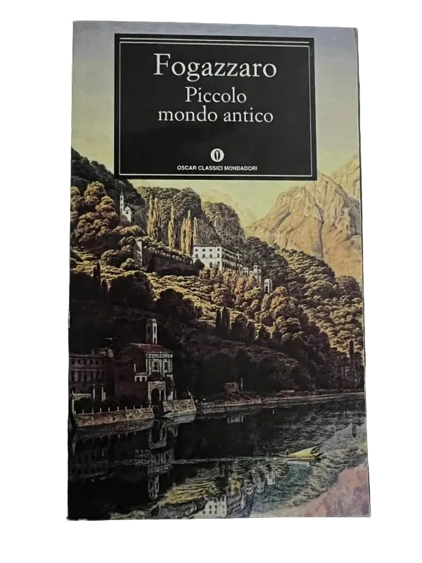 Piccolo Mondo Antico - Antonio Fogazzaro