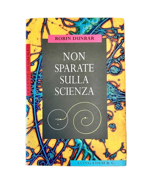 Non Sparate Sulla Scienza - Robin Dunbar