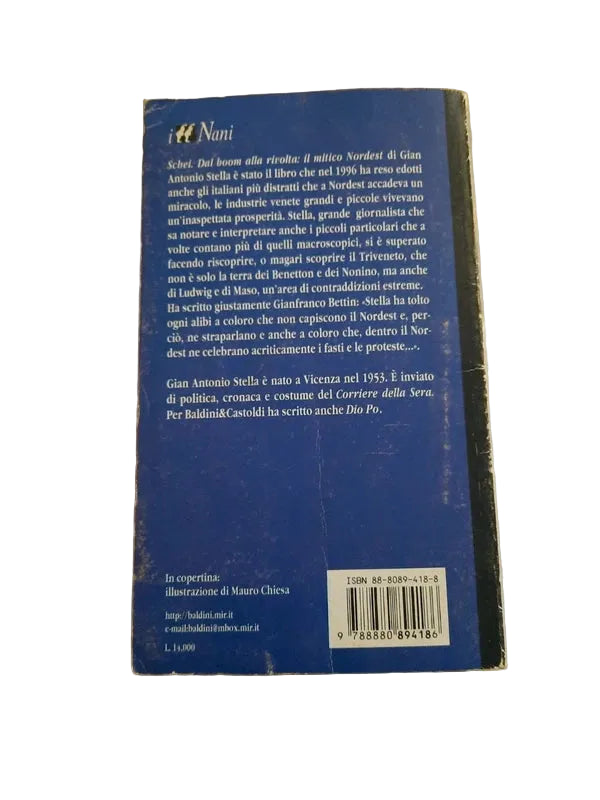 Schei. Dal Boom Alla Rivolta: Il Mitico Nordest - Gian Antonio Stella
