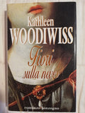 Fiori Sulla Neve - Kathleen E. Woodiwiss