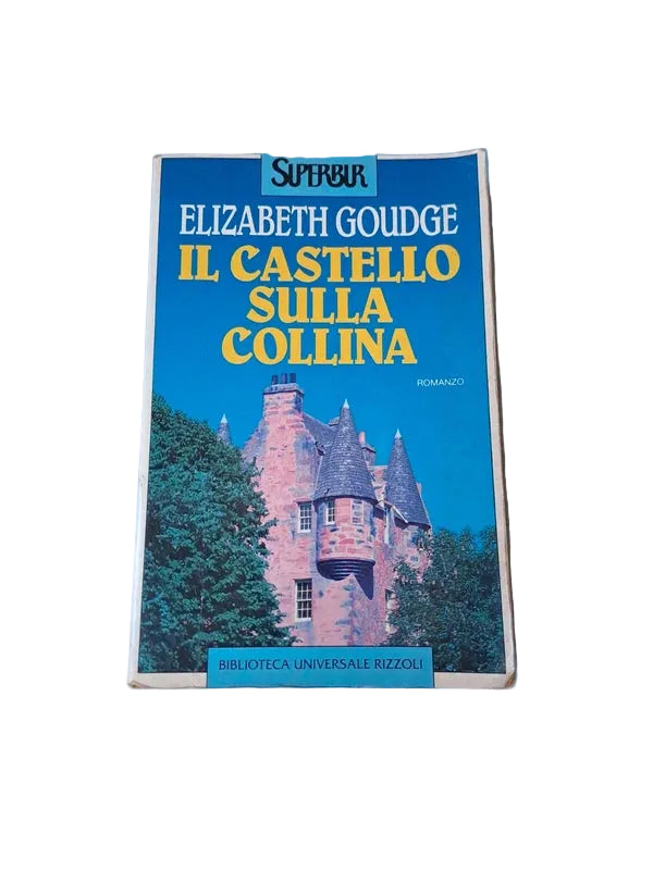 Il Castello Sulla Collina - Elizabeth Goudge