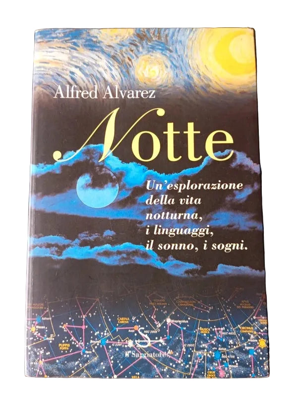 Notte. Un'esplorazione Della Vita Notturna, I Linguaggi, Il Sonno, I Sogni - Alfred Alvarez