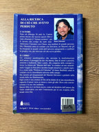 Alla Ricerca Di Ciò Che Avevo Perduto - Mauro Olmonini
