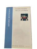 Vivere Cristo Nella Liturgia - Antonio Mistrorigo