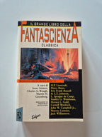Il Grande Libro Della Fantascienza Classica - Isaac Asimov, Charles G. Waugh, Martin H. Greenberg