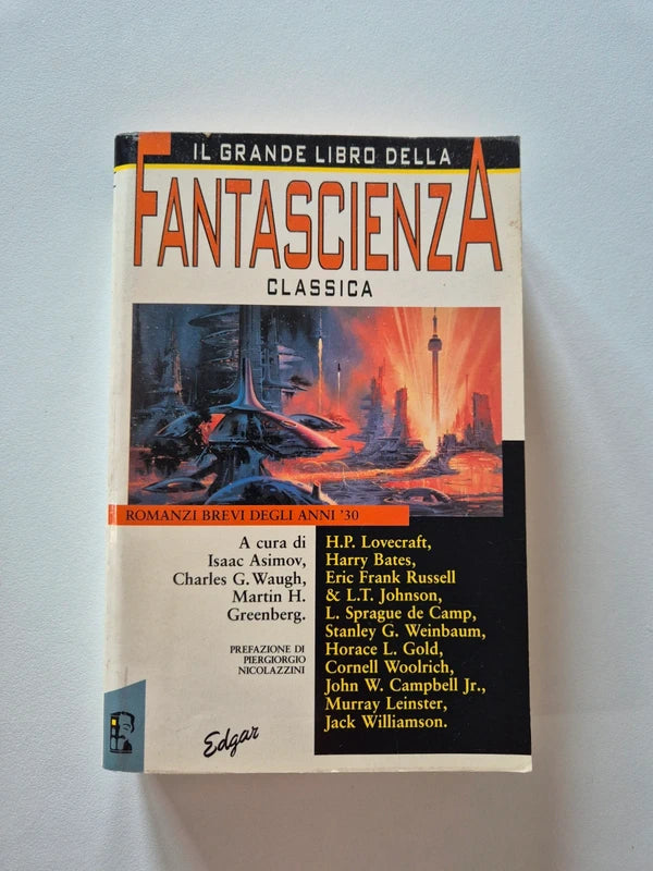 Il Grande Libro Della Fantascienza Classica - Isaac Asimov, Charles G. Waugh, Martin H. Greenberg