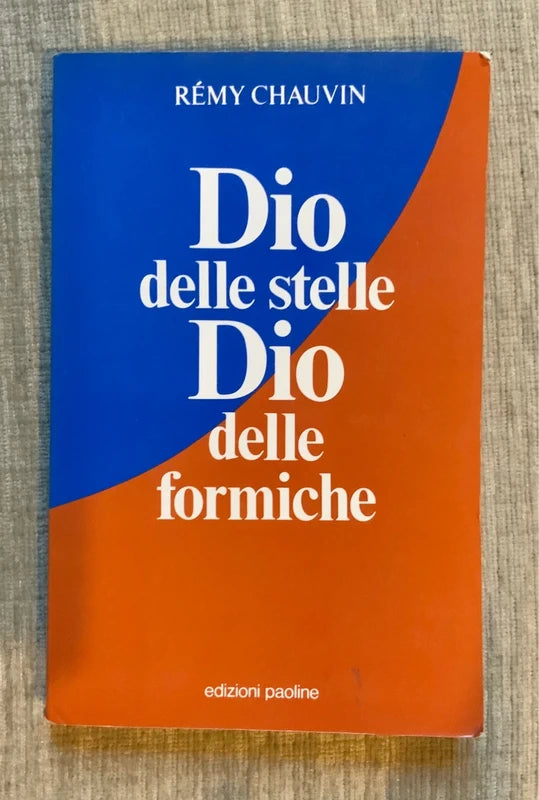 Dio Delle Stelle, Dio Delle Formiche - Rémy Chauvin