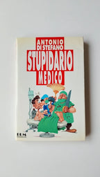 Stupidario Medico - Antonio Di Stefano