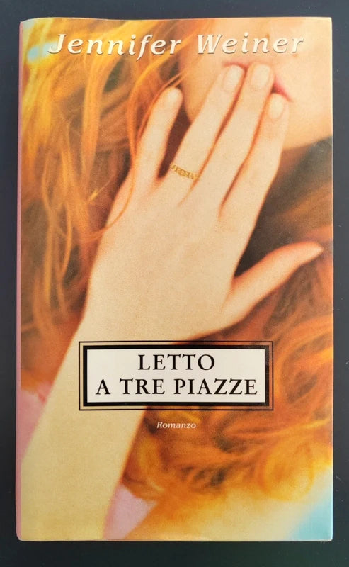 Letto A Tre Piazze - Jennifer Weiner