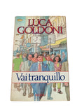 Vai Tranquillo - Luca Goldoni