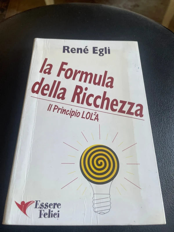 La Formula Della Ricchezza - René Egli