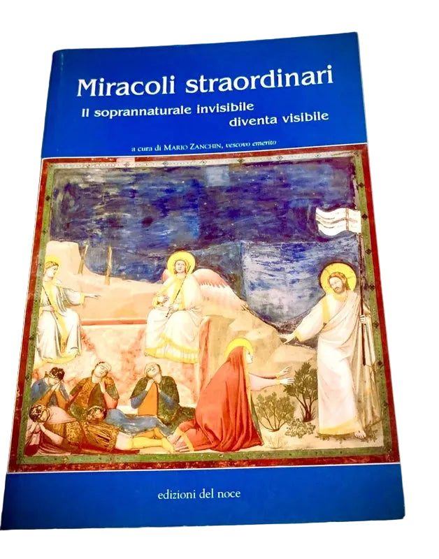 Miracoli Straordinari. Il Soprannaturale Invisibile Diventa Visibile - Pietro Brazzale, Giovanni Leonardi, Giuseppe Segalla
