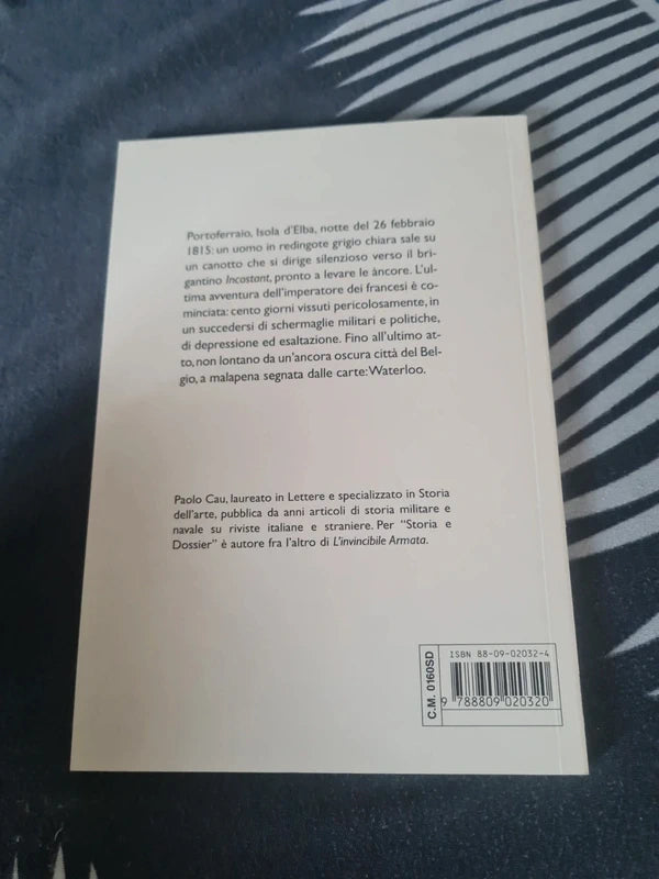 I Cento Giorni Dall'elba A Waterloo - Paolo Cau