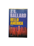 Hello America - James Graham Ballard