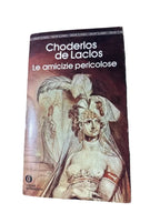 Amicizie Pericolose - Pierre Ambroise Francois Choderlos De Laclos