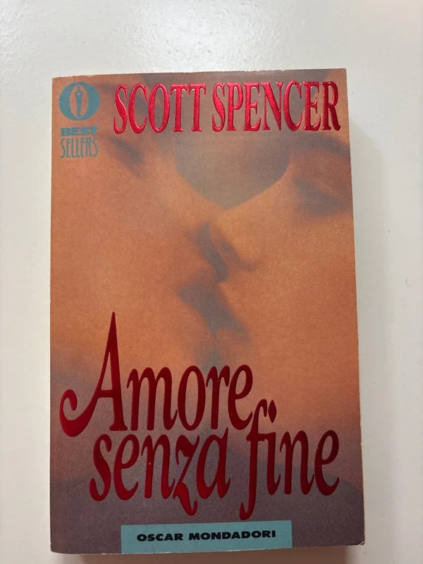 Amore Senza Fine - Scott Spencer