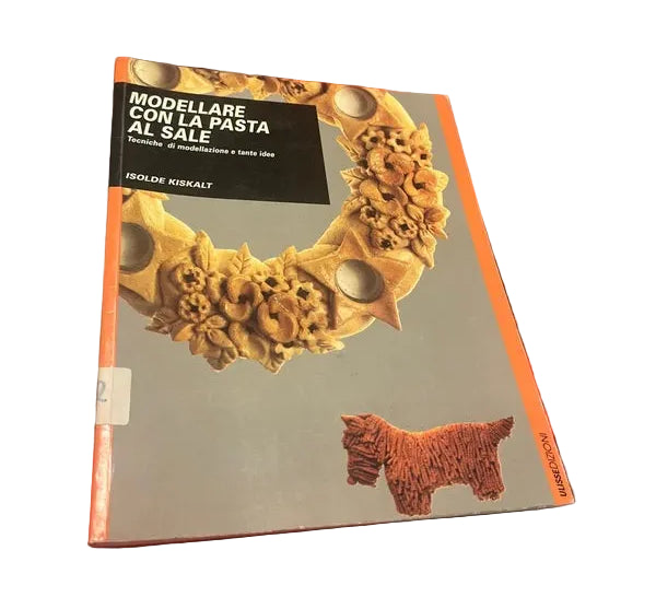 Modellare Con La Pasta Al Sale - Isolde Kiskalt