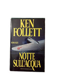 Notte Sull'acqua - Ken Follett