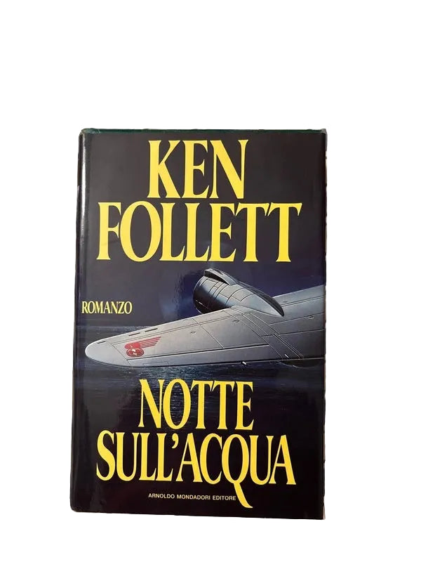 Notte Sull'acqua - Ken Follett