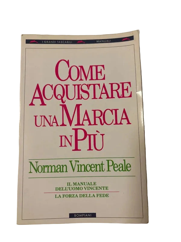 Come Acquistare Una Marcia In Più - Norman Vincent Peale