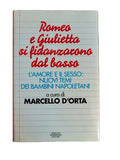 Romeo E Giulietta Si Fidanzarono Dal Basso - Marcello D'orta