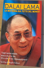 Dalai Lama. La Mia Terra Sul Tetto Del Mondo - Gilles Van Grasdorff