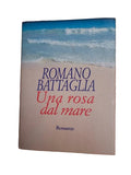 Una Rosa Dal Mare - Romano Battaglia