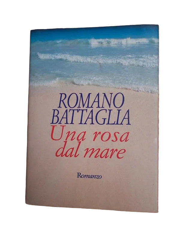 Una Rosa Dal Mare - Romano Battaglia