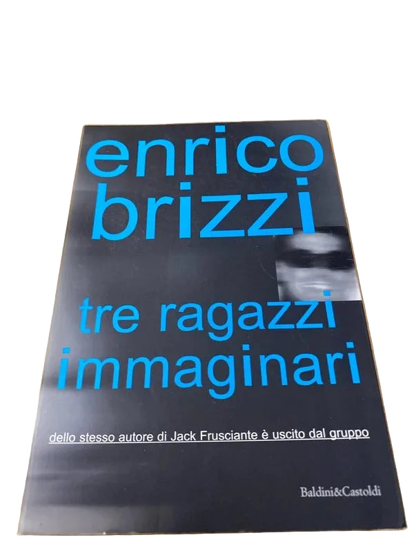 Tre Ragazzi Immaginari - Enrico Brizzi