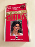 Disperatamente Giulia - Sveva Casati Modignani