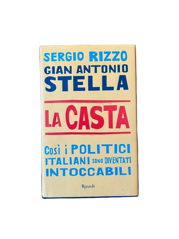 La Casta - Sergio Rizzo, Gian Antonio Stella