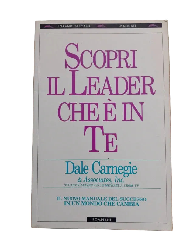 Scopri Il Leader Che è In Te - Dale Carnegie